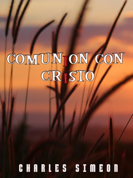 Title details for Comunión Con Cristo by Charles Simeon - Available